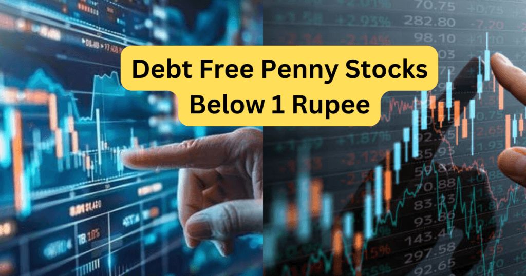 Debt Free Penny Stocks Below 1 Rupee