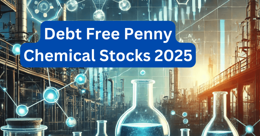 Debt Free Penny Chemical Stocks