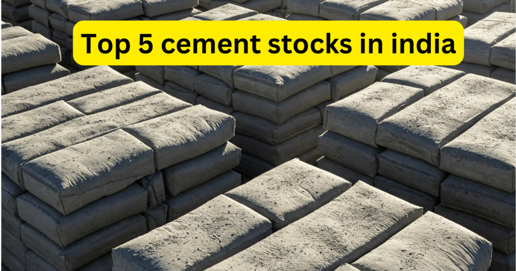Top 5 cement stocks in india